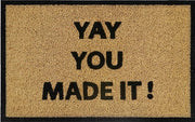 Doormat 60cm x 40cm - 'Yay You Made It!' - Absorbent Coir Mat for Indoor/Outdoor - Home & Garden > Decor > Door Mats Garden watering