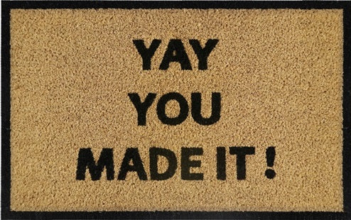 Doormat 60cm x 40cm - 'Yay You Made It!' - Absorbent Coir Mat for Indoor/Outdoor - Home & Garden > Decor > Door Mats Garden watering