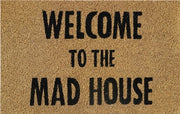 Doormat 60cm x 40cm - 'Welcome To The Mad House' - Absorbent Coir Mat for Indoor/Outdoor - Home & Garden > Decor > Door Mats Garden watering