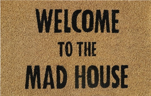 Doormat 60cm x 40cm - 'Welcome To The Mad House' - Absorbent Coir Mat for Indoor/Outdoor - Home & Garden > Decor > Door Mats Garden watering